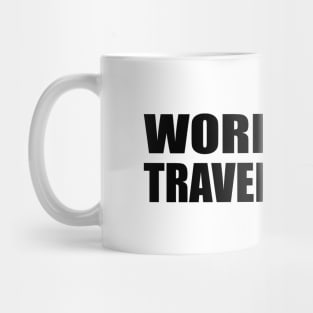 Work. Save. Travel. Repeat Mug